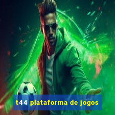 t44 plataforma de jogos